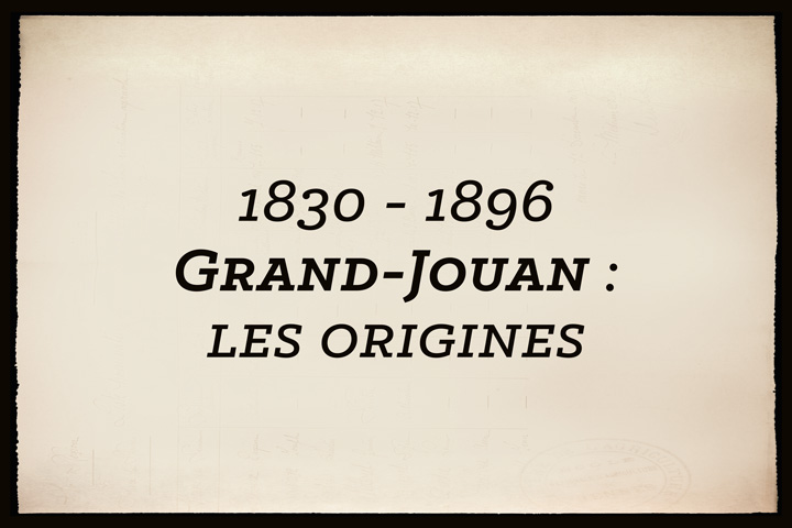 Grand-Jouan : les origines